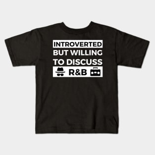 Introverted But Willing To Discuss R&B Musik- Sunglasses and Boombox Design Kids T-Shirt